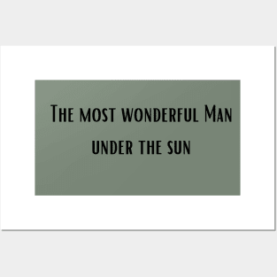 The most wonderful Man under the sun Posters and Art